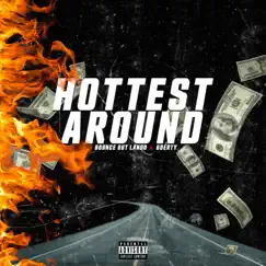 Hottest Around (feat. Bounce Out Lando & Gderty) - Single by Pzworld album reviews, ratings, credits