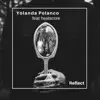 Reflect (feat. Heatscore) - Single album lyrics, reviews, download