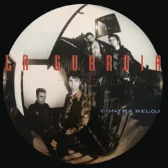 Contra Reloj (Remasterizado) by La Guardia album reviews, ratings, credits