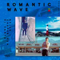 Romantic Wave (feat. Casper Sun & Di Santa) Song Lyrics