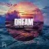 Dream - Single album lyrics, reviews, download