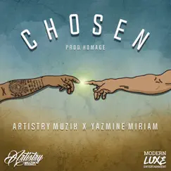 Chosen - Single by Artistry Muzik album reviews, ratings, credits
