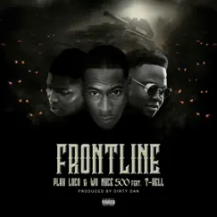 Frontline (feat. Wo Nyce 500 & T-Rell) Song Lyrics