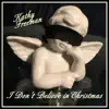 I Don't Believe in Christmas - Single album lyrics, reviews, download