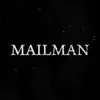 Mailman - Single album lyrics, reviews, download