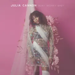 Don't Worry Baby - Single by Julia Cannon album reviews, ratings, credits