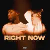 Right Now (feat. Romeo Thotty) - Single album lyrics, reviews, download