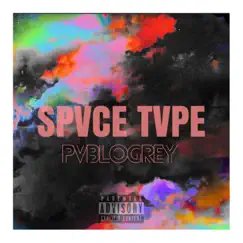Spvce Tvpe - EP by Pvblogrey album reviews, ratings, credits