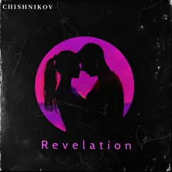 Revelation - Single by Chishnikov album reviews, ratings, credits