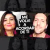 Me Volví a Acordar de Ti (En Cuarentena) song lyrics
