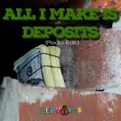 All I Make Is Deposits (feat. Big Fye & Remy Roe) Song Lyrics