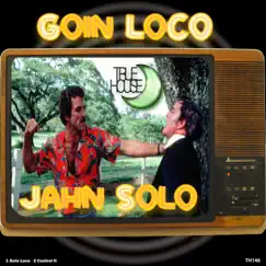 Goin Loco - Single by Jahn Solo album reviews, ratings, credits