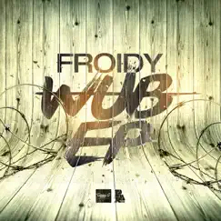 Wub - EP by Froidy album reviews, ratings, credits