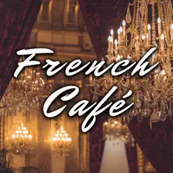 At a French Café by CML Cafe Music Lounge album reviews, ratings, credits