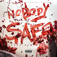 Nobody Safe - Single by Chaos New Money album reviews, ratings, credits