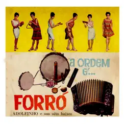 A ORDEM É FORRÓ by Adolfinho album reviews, ratings, credits