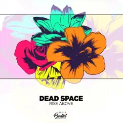 Rise Above - Single by Dead Space album reviews, ratings, credits
