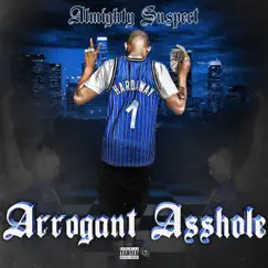 Arrogant A*****e by Almighty Suspect album reviews, ratings, credits