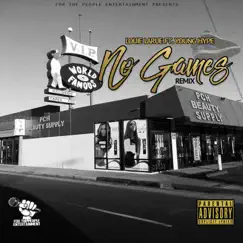 No Games (feat. Young Hype) [Remix] - Single by Louie LaRue album reviews, ratings, credits