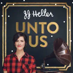 Unto Us by JJ Heller album reviews, ratings, credits