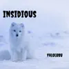 Insidious - Single album lyrics, reviews, download