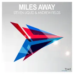 Miles Away - Single by Steven Liquid & Andrew Fields album reviews, ratings, credits