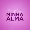 Minha Alma - EP album lyrics, reviews, download