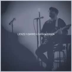 Lienzo y Barro - Single by Rafa Miranda album reviews, ratings, credits