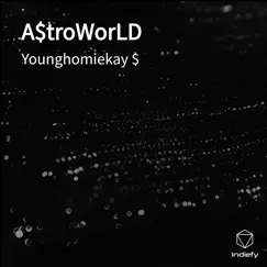 A$Troworld - Single by Younghomiekay $ album reviews, ratings, credits
