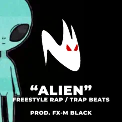 Alien (Freestyle Rap / Trap Beats) by Fx-M Black Beats album reviews, ratings, credits