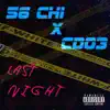 Last Night (feat. CDO3) - Single album lyrics, reviews, download