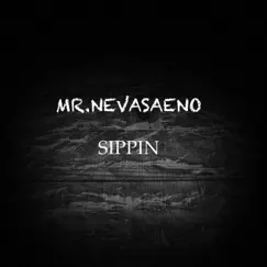 Sippin' (feat. Kaos) Song Lyrics