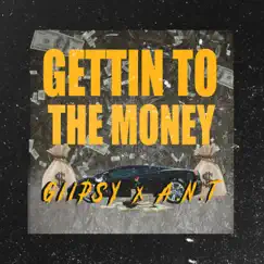 Gettin' to the Money (feat. A.N.T) Song Lyrics