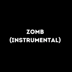 Zomb (Instrumental) - Single by Edd1eBeats album reviews, ratings, credits