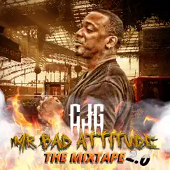 CJG Mr. Bad Attitude 2.0 by C.J.G. album reviews, ratings, credits