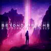 Beyond Dreams album lyrics, reviews, download