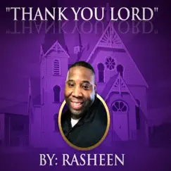Thank You Lord - Single by Rasheen album reviews, ratings, credits