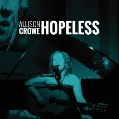 Hopeless - Single by Allison Crowe album reviews, ratings, credits