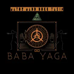 Baba Yaga - Single by Mayor Madd Dogg Yasin album reviews, ratings, credits