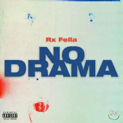 No Drama - Single by Rx Fella album reviews, ratings, credits