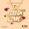 Foreign Love album lyrics, reviews, download