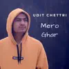 Mero Ghar - Single album lyrics, reviews, download