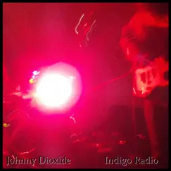 Indigo Radio by Johnny Dioxide album reviews, ratings, credits