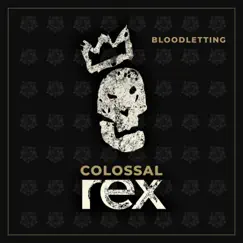 Bloodletting by Colossal Rex album reviews, ratings, credits