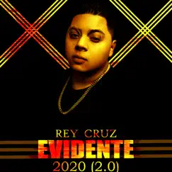 Evidente 2020 (2.0) - Single by Rey Cruz album reviews, ratings, credits