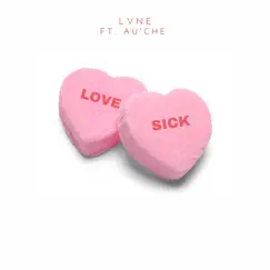 Love Sick (feat. Au'che) - Single by Lvne album reviews, ratings, credits