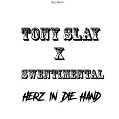 Herz in Die Hand (feat. Swentimental) - Single by Tony Slay album reviews, ratings, credits