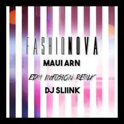 Fashionova (Edm Infusion Remix) - Single by Maui ARN & Dj Sliink album reviews, ratings, credits