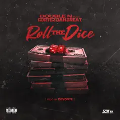 Roll the Dice (feat. Cortez Dah Great) Song Lyrics