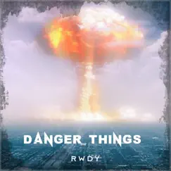 Danger Things - Single by Westsde Rwdy album reviews, ratings, credits